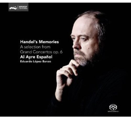 Handel / Al Ayre Espanol/Banzo - Handel's Memories: Selection from Grand Ctos Op. 6 [CD]