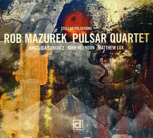 Rob Mazurek Quartet - Stellar Pulsations Music CD