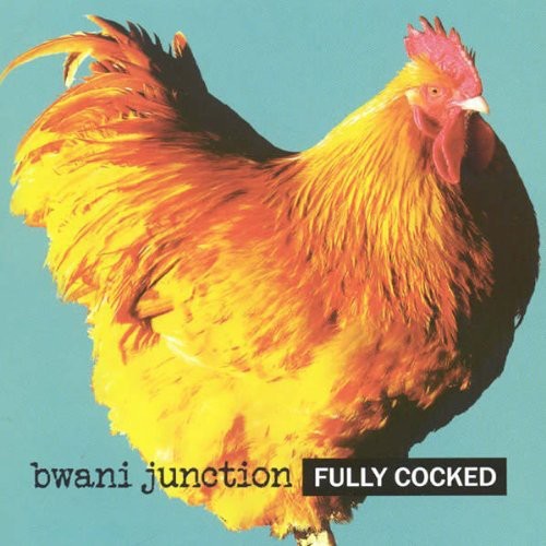 Bwani Junction - Fully Cocked Music CD