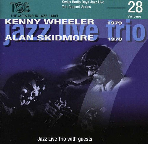 Kenny Wheeler & Alan & Skidmore - Swiss Radio Days, Vol. 28 [CD]