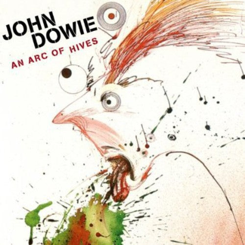John Dowie - An Arc of Hives [CD]