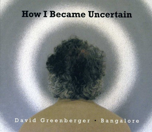 Bangalore - How I Became Uncertain [CD]