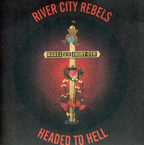 River City Rebels - Headed to Hell 7 [7" Vinyl]