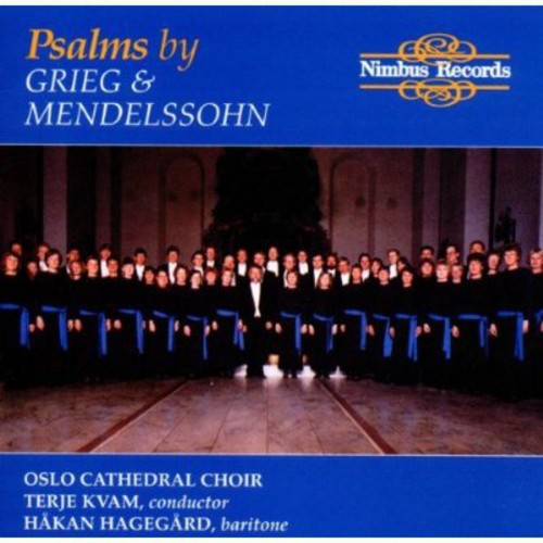 Grieg / Mendelssohn / Oslo Cathedral Choir / Kvam - Fire Salmer Op 74 / Drei Psalm [CD]