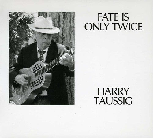 Harry Taussig - Fate Is Only Twice [CD]