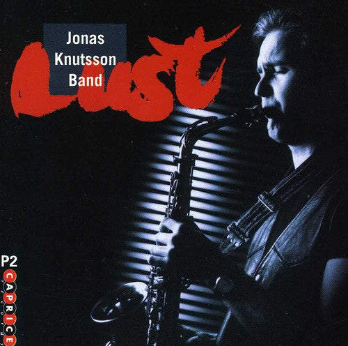 Jonas Knutsson - Lust Music CD