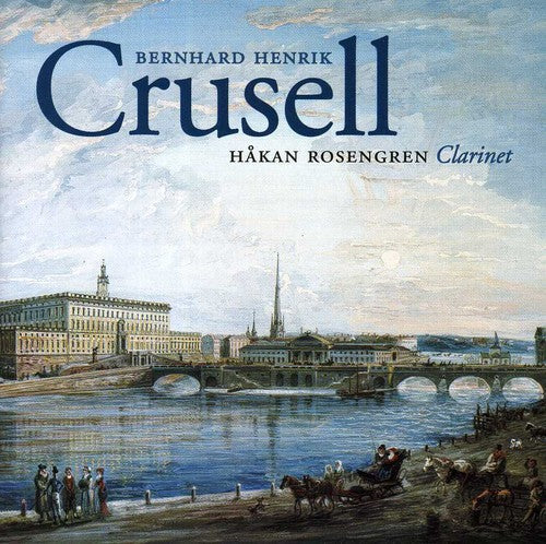 Hakan Rosengren - Crusell Music CD
