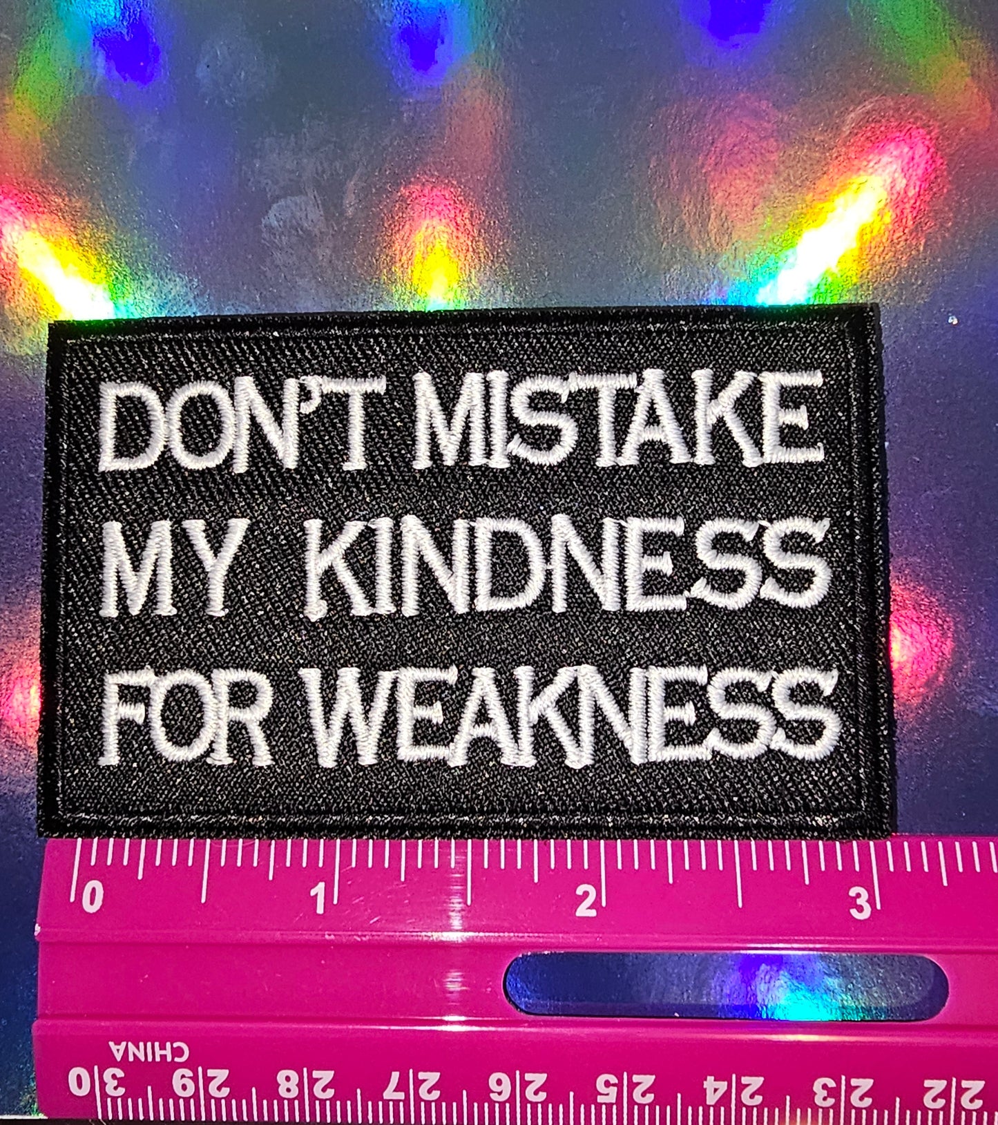 Patch - Don't Mistake My Kindness For Weakness