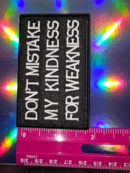 Patch - Don't Mistake My Kindness For Weakness