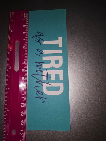 Bookmark - Tired