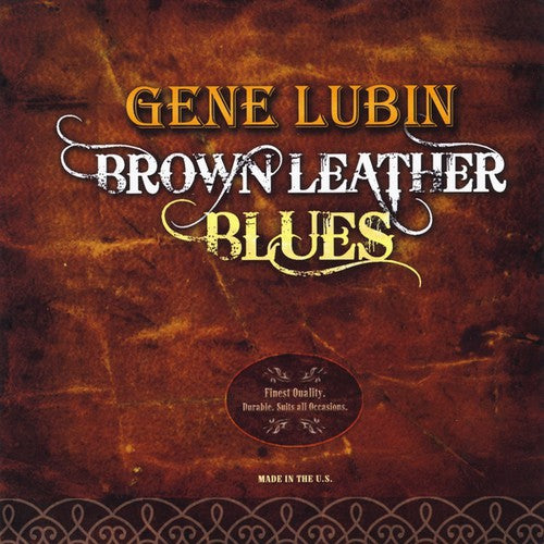 Gene Lubin - Brown Leather Blues Music CD