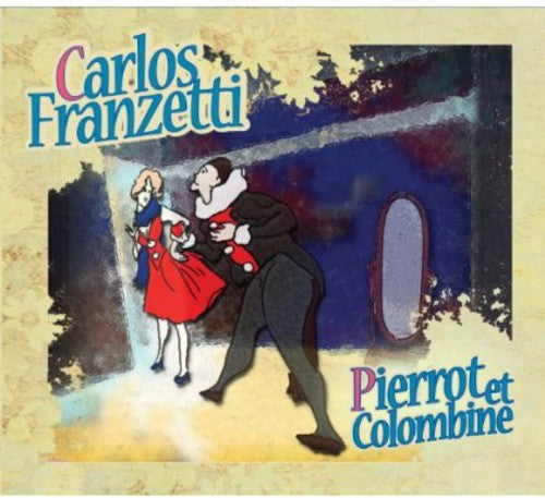 Carlos Franzetti - Pierrot Et Colombine [CD]