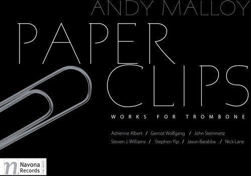 Andy Malloy - Paper Clips: Works for Trombone [2 CD]