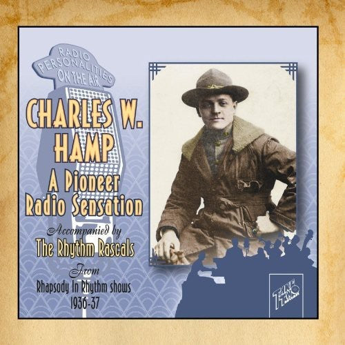 Charles W. Hamp - A Pioneer Radio Sensation [CD]