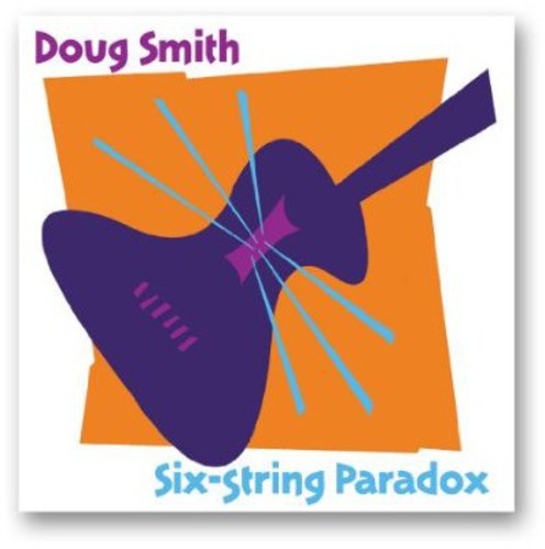 Doug Smith - Six-String Paradox [CD]