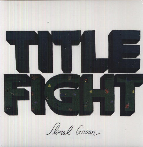 Title Fight - Floral Green [LP] Vinyl Record