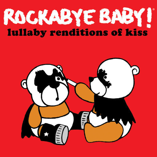Rockabye Baby! - Lullaby Renditions Of Kiss - Music CD