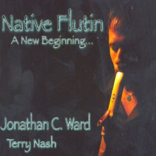 Native Flutin - New Beginning Music CD
