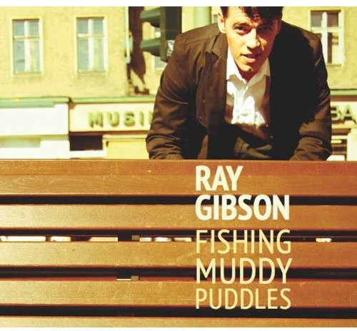 Ray Gibson - Fishing Muddy Puddles [CD]