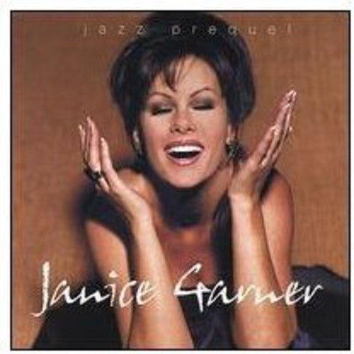 Janice Garner - Jazz Prequel [CD]