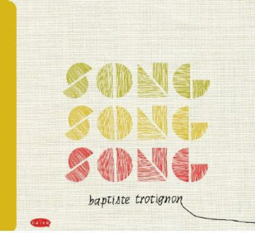Baptiste Trotignon - Song, Song, Song [CD]