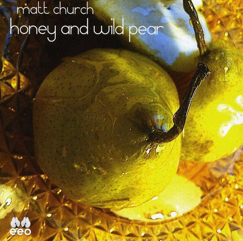 Matt Church - Honey & Wild Pear [Import]