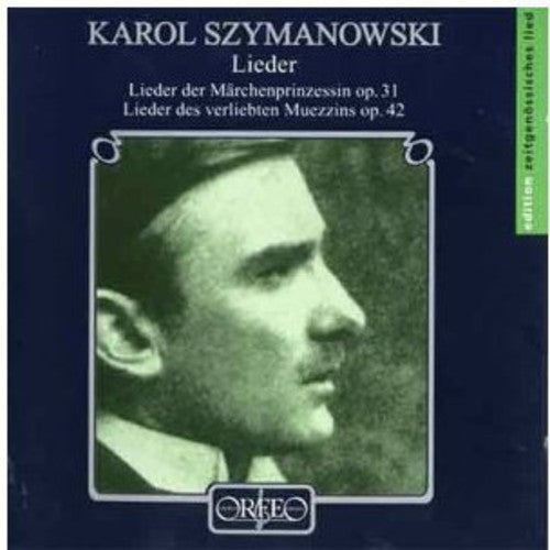 Karol Szymanowski / Barainsky,Claudia / Bauni - Lieder / Lieder Der Marchenprinzessin Op 31 [CD]