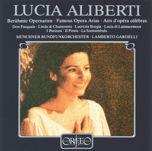 Lucia Aliberti / Gardelli / Munich Radio Orchestra - Famous Opera Arias Music CD