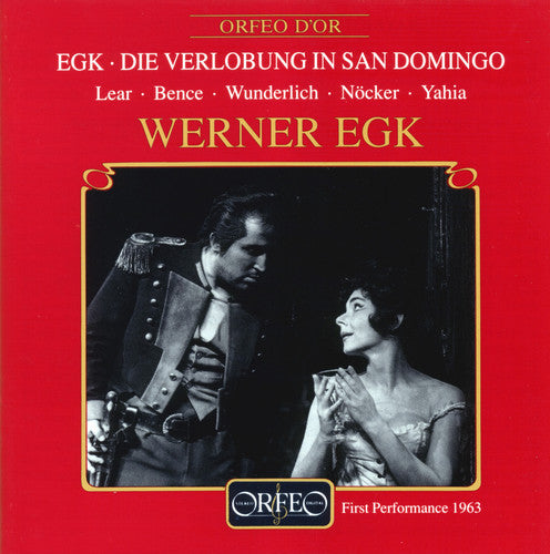 Egk / Lear / Bence / Wunderlich / Noecker - Die Verlobung In San Domingo - Music CD