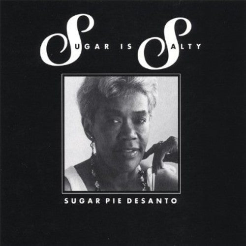 Sugar Pie De Santo - Sugar Is Salty Music CD
