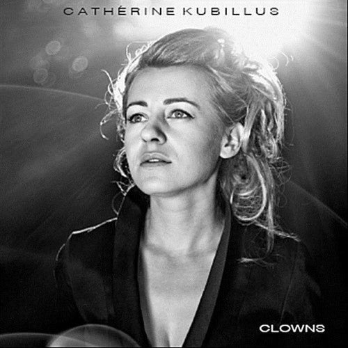 Catherine Kubillus - Clowns [CD]