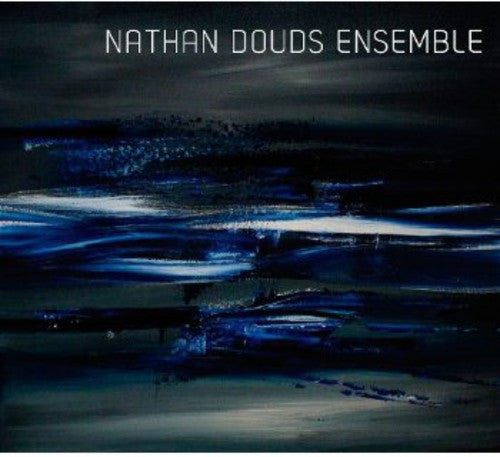 Nathan Douds - Nathan Douds Ensemble [CD]