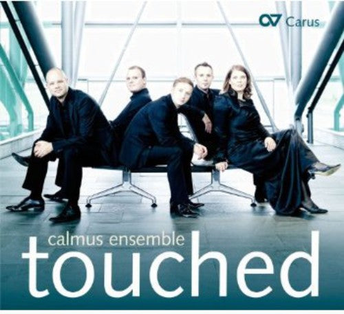 Calmus Ensemble - Touched [CD]
