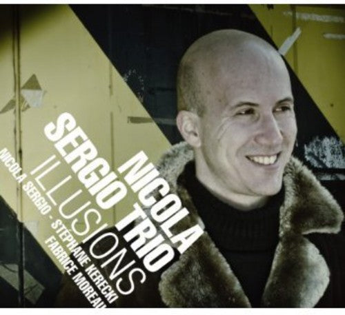 Nicola Sergio Trio - Illusions [CD]