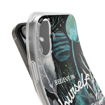 Believe in Yourself Flexi Phone Case