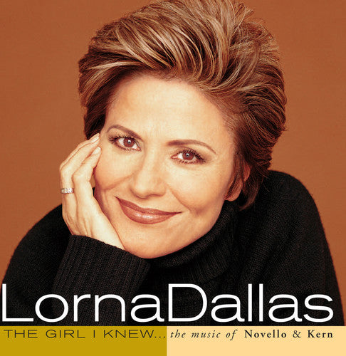 Lorna Dallas - Girl I Knew: Music of Novello & Kern [CD]