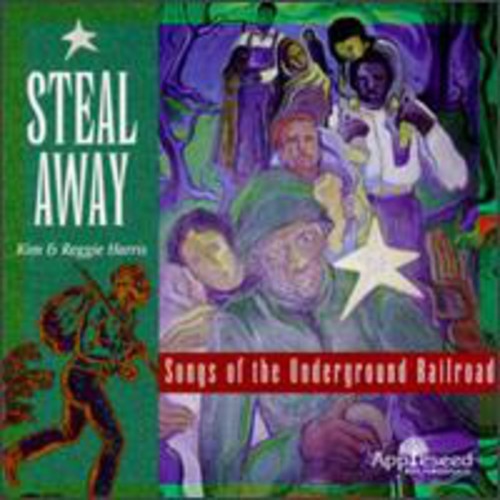 Kim & Reggie Harris - Steal Away - Music of Underground Railroad [CD]