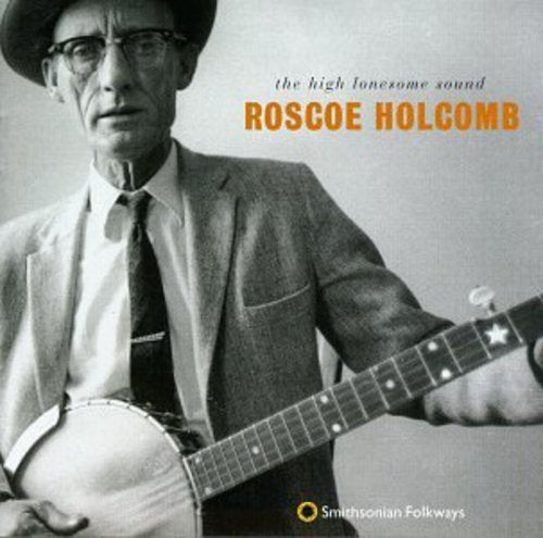 Roscoe Holcomb - High Lonesome Sound [CD]