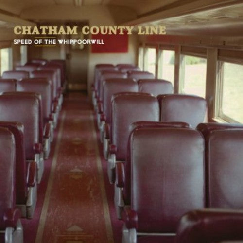 Chatham County Line - Speed Of The Whippoorwill - Vinyl Record