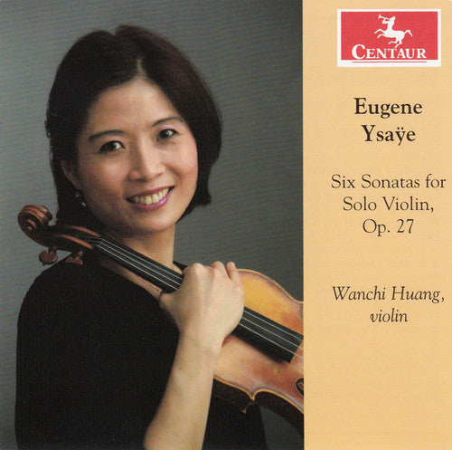 Wanchi Huang - Six Sonatas for Solo Violin Op 27 [CD]