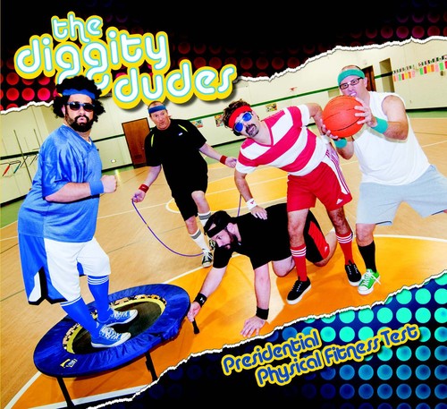 The Diggity Dudes - Presidential Physical Fitness Test [CD]
