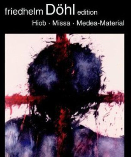 Friedhelm DÃ¶hl - Hiob Missa Medea-Material 12 [CD]