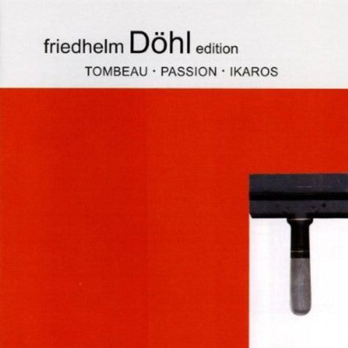 Dohl / Basler Sym Orch / Atzmon - Tombeau & Passion & Ikaros 9 [CD]