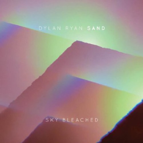 Dylan Ryan /Sand - Sky Bleached [CD]