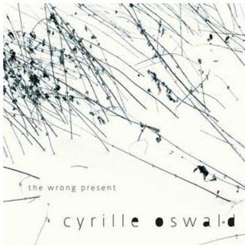 Cyrille Oswald - Wrong Present Music CD