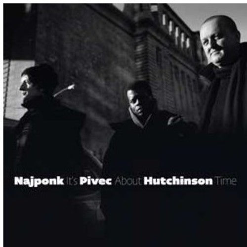 Najponk/Pivec/Hutchinson - It's About Time [CD]