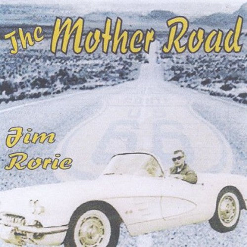 Jim Rorie - Mother Road Music CD