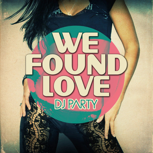 Dj Party - We Found Love (Mod) Music CD