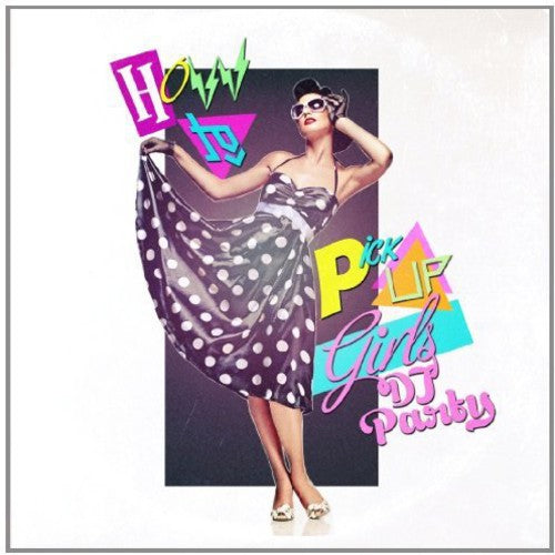 Dj Party - How To Pick Up Girls (Mod) [CD]