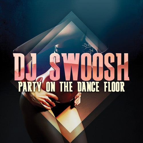 Dj Swoosh - Party On Dance Floor (Mod) Music CD